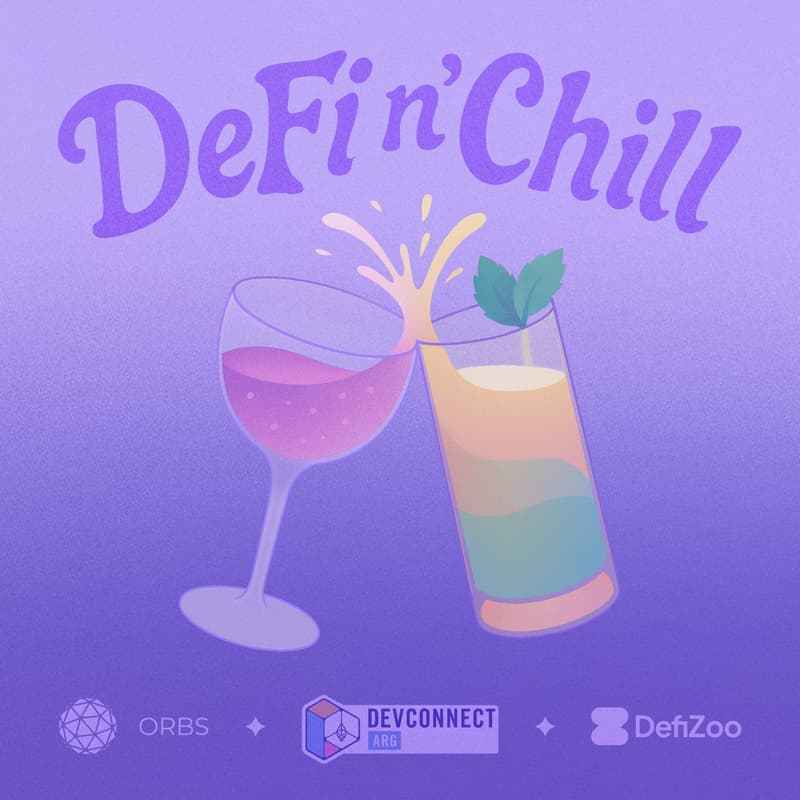 Cover Image for DeFi N' Chill | DevConnect ๐ฆ๐ท