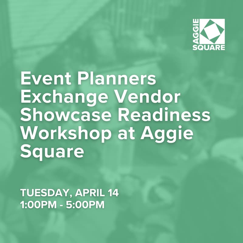 Cover Image for Event Planners Exchange Vendor Showcase Readiness Workshop at Aggie Square