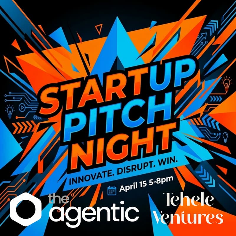 Cover Image for Startup Pitch Night, hosted by TheAgentic & Tehele Ventures