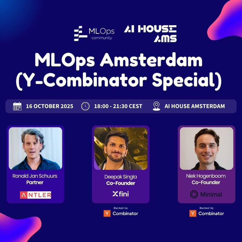 Cover Image for MLOps Community Amsterdam (Y-Combinator Special) @AI House Amsterdam