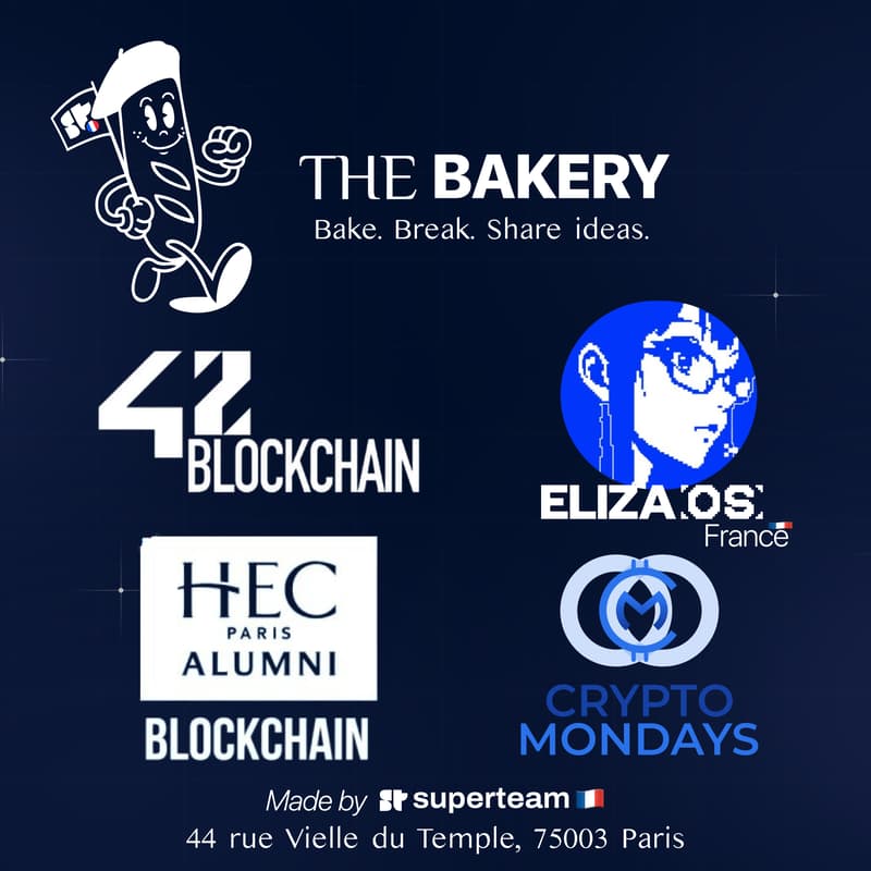 Cover Image for The Bakery by SuperteamFRANCE - Community Mondays with Crypto Mondays FR, 42 Blockchain, Blockchain HEC, ElizaOS FR.