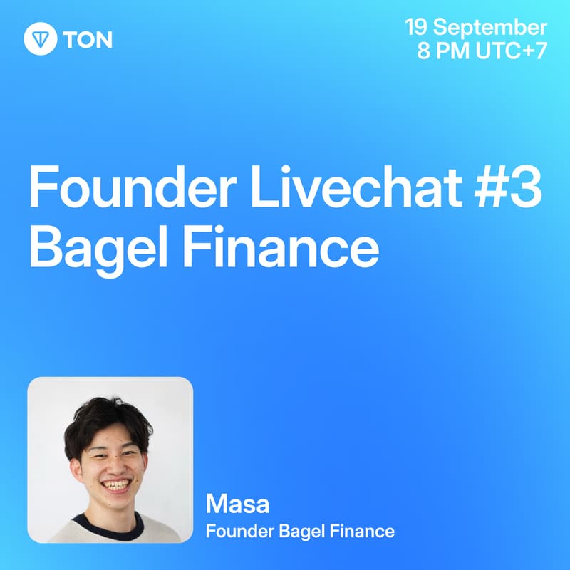 Cover Image for TON Founder Livechat #3: Bagel Finance | TON SSEA Hub