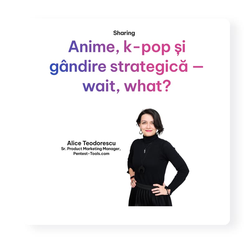 Cover Image for Anime, k-pop și gândire strategică — wait, what?