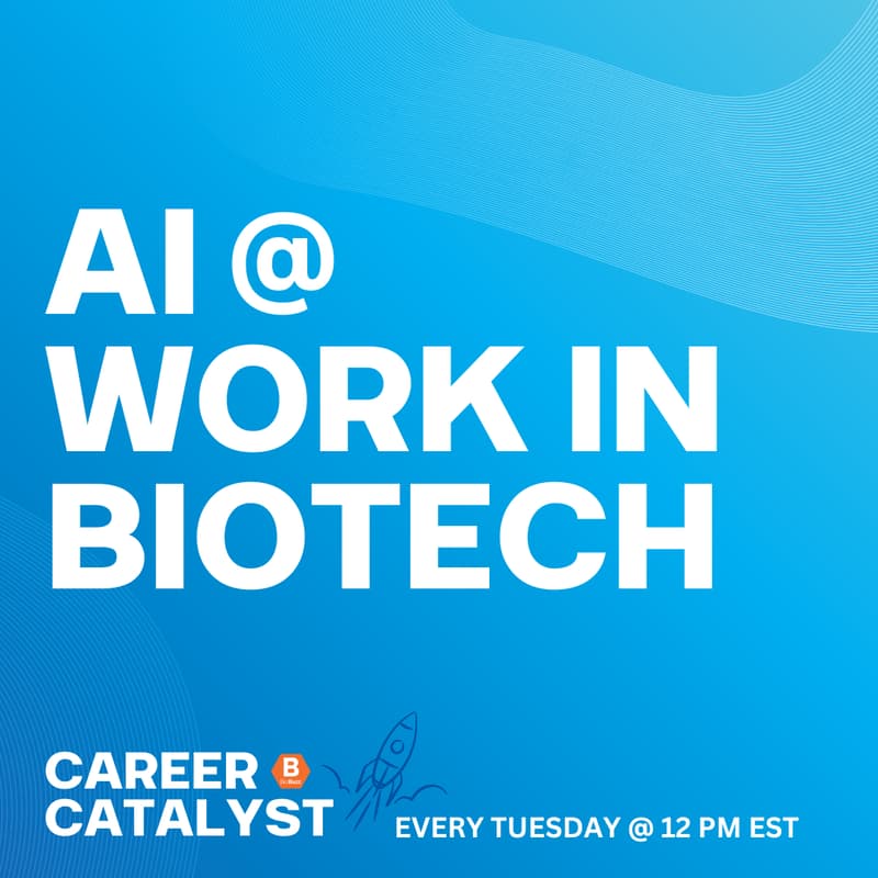 Cover Image for Career Catalyst | AI @ Work in Biotech