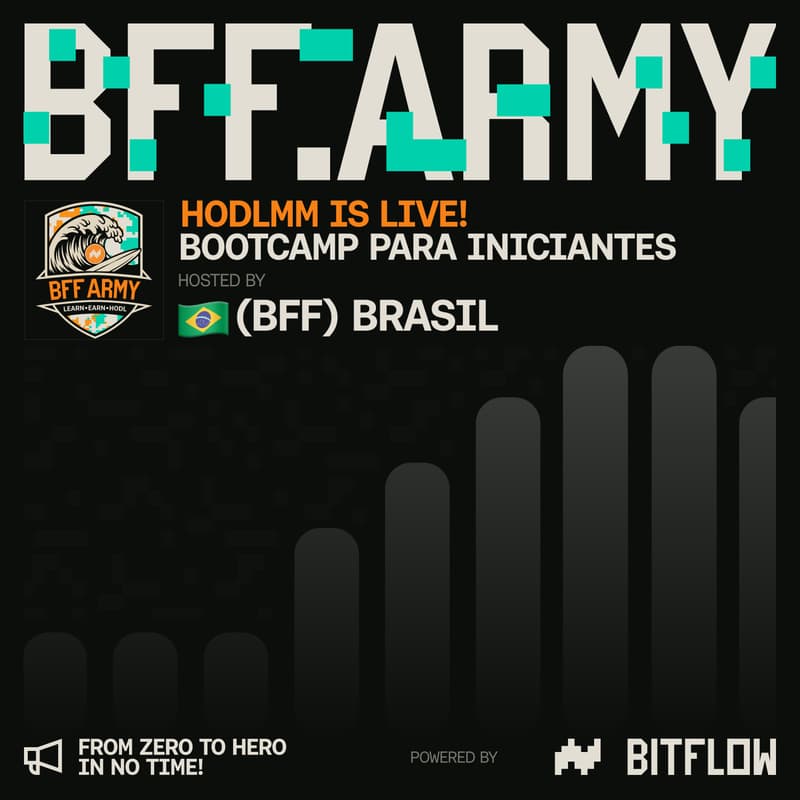 Cover Image for BFF Army: HODLMM is Live! | Beginner’s Bootcamp w/ 🇧🇷(BFF) Brasil (Mar 11th)