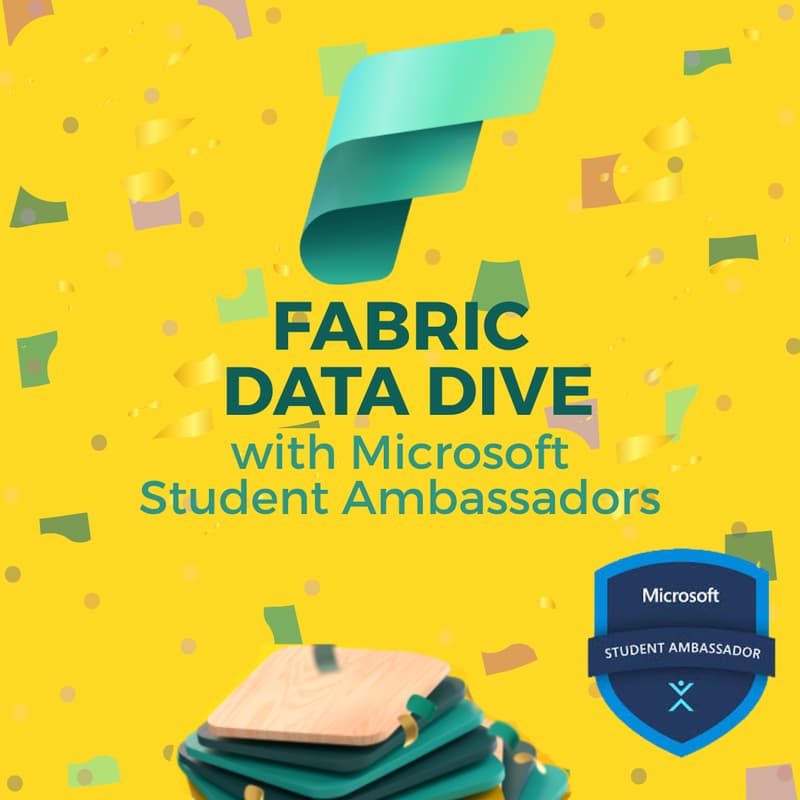 Cover Image for Fabric Data Dive with Microsoft Student Ambassadors
