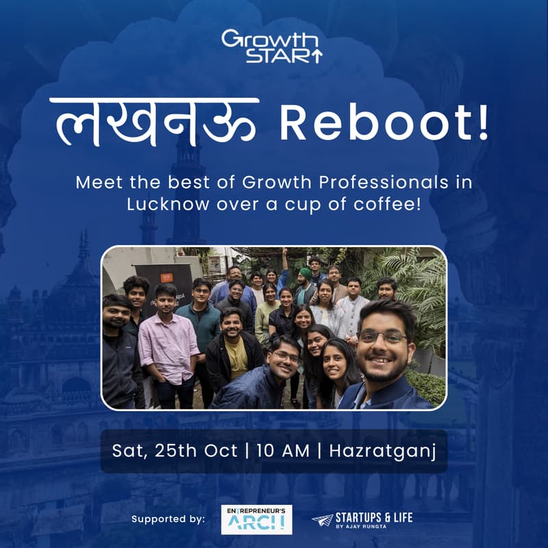 Cover Image for Lucknow Reboot! - The 15th Lucknow Growth Meetup