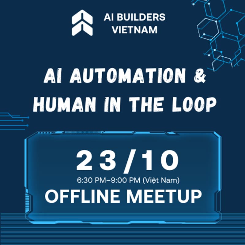Cover Image for AI Automation & Human in The Loop - by AI Builders Vietnam