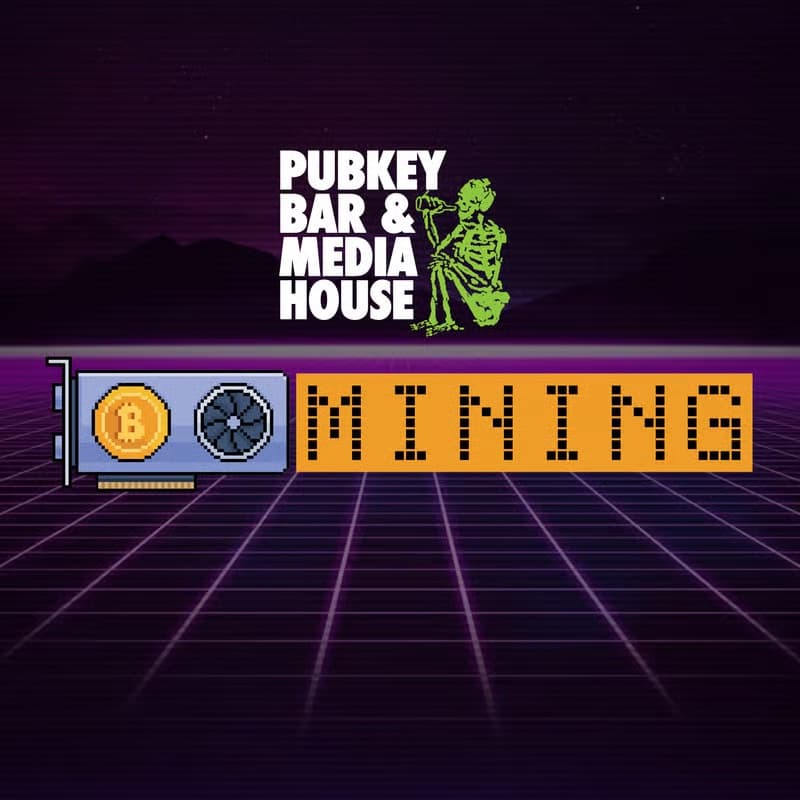 Cover Image for Bitcoin Mining Monthly at PubKey! ⛏️