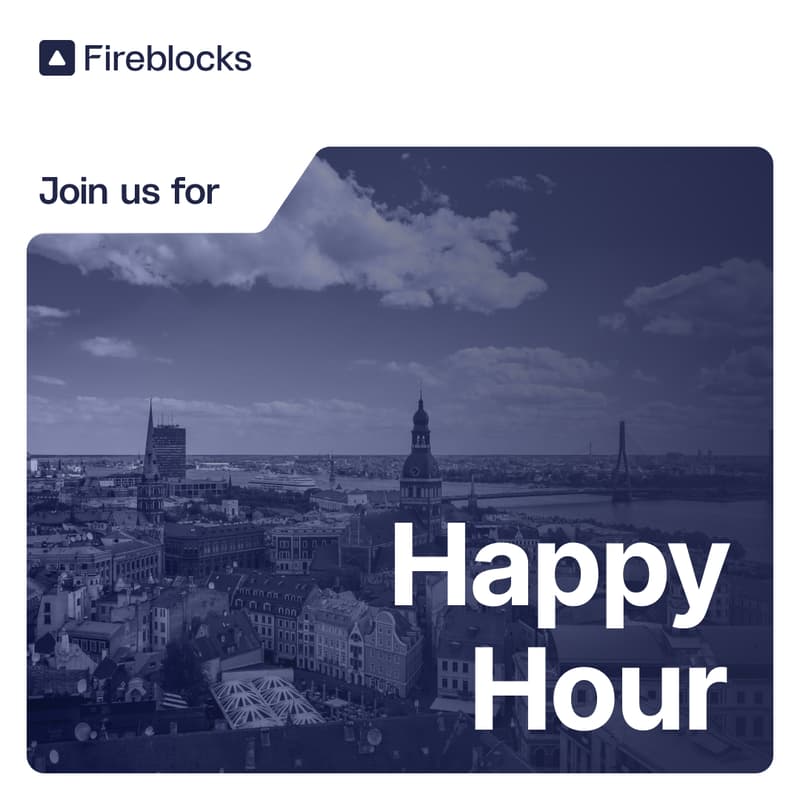 Cover Image for Fireblocks Happy Hour | UN:BLOCK 26, Riga