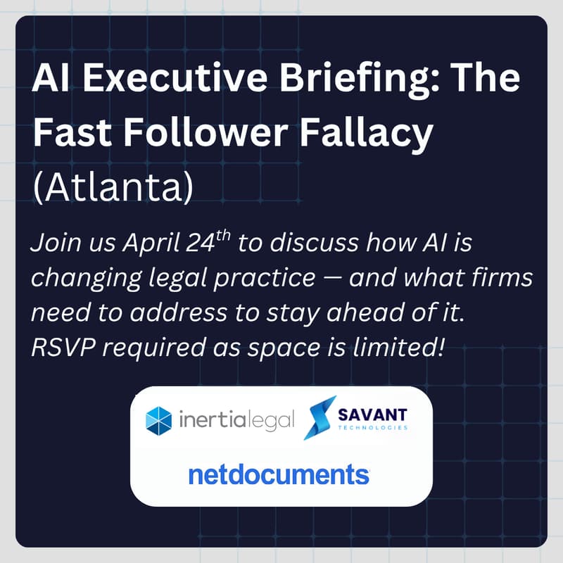 Cover Image for The Fast Follower Fallacy: An AI Briefing for Law Firm Decision-Makers