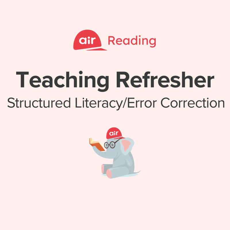 Cover Image for Teaching Refresher: Structured Literacy/Error Correction
