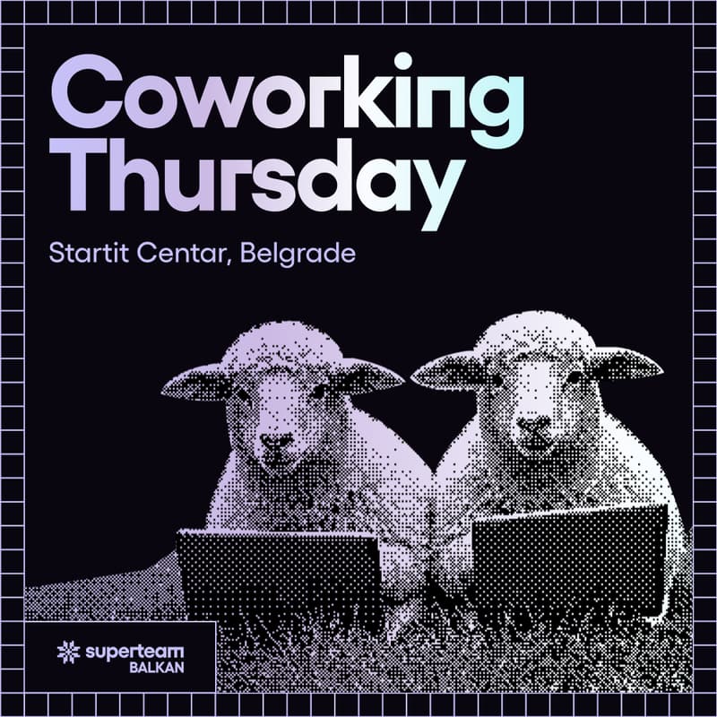 Cover Image for Coworking Thursdays Belgrade | Superteam Balkan