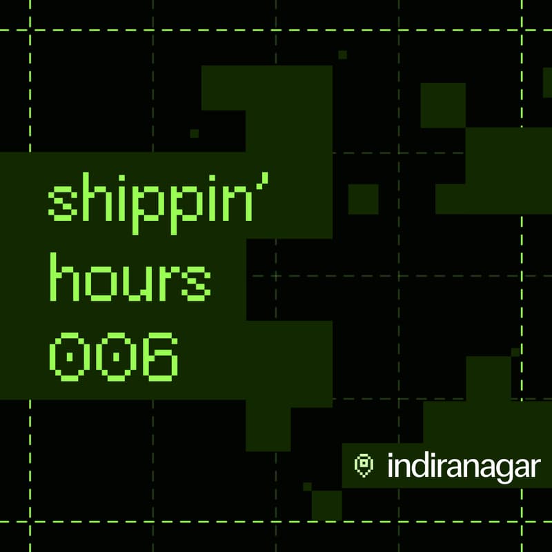 Cover Image for shippin hours 007 @ indirahackerhouse