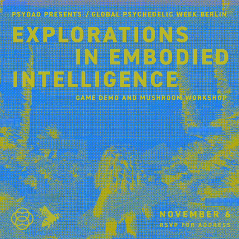 Cover Image for Global Psychedelic Week Berlin - PsyDAO presents: Explorations in Embodied Intelligence