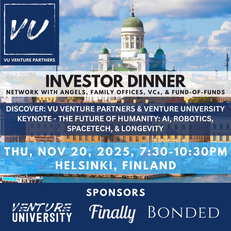Cover Image for Investor Dinner - Finland: Discover VU Venture Partners & Venture University, The Future of Humanity - AI, Robotics, SpaceTech & Longevity