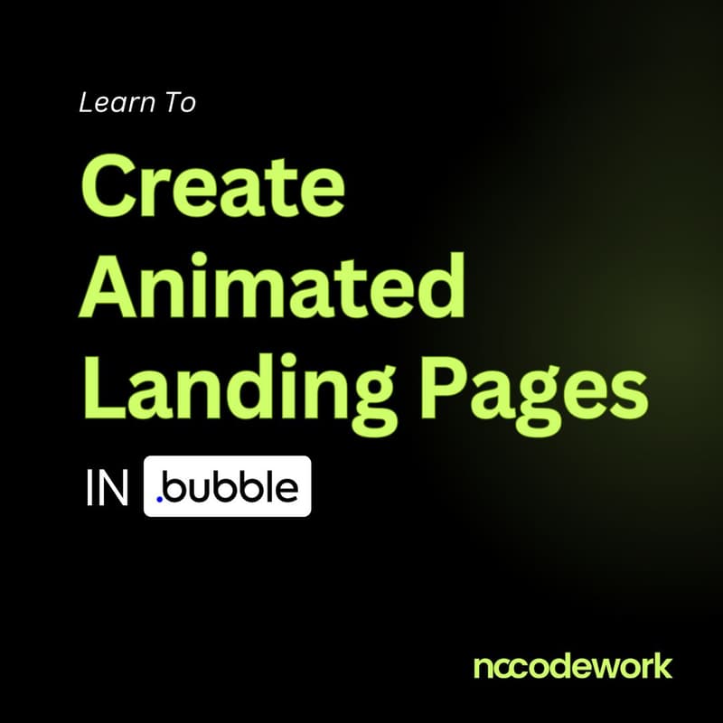 Cover Image for Learn to Create Animated Landing Pages in Bubble in 2 days