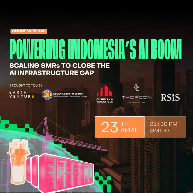 Cover Image for [Webinar] Powering Indonesia’s AI Boom: Scaling SMRs to Close the AI Infrastructure Gap