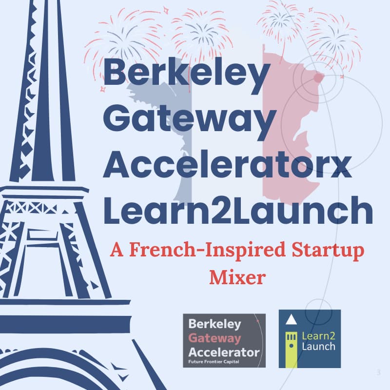 Cover Image for Berkeley Gateway Accelerator x Learn2Launch: A French-Inspired Startup Mixer