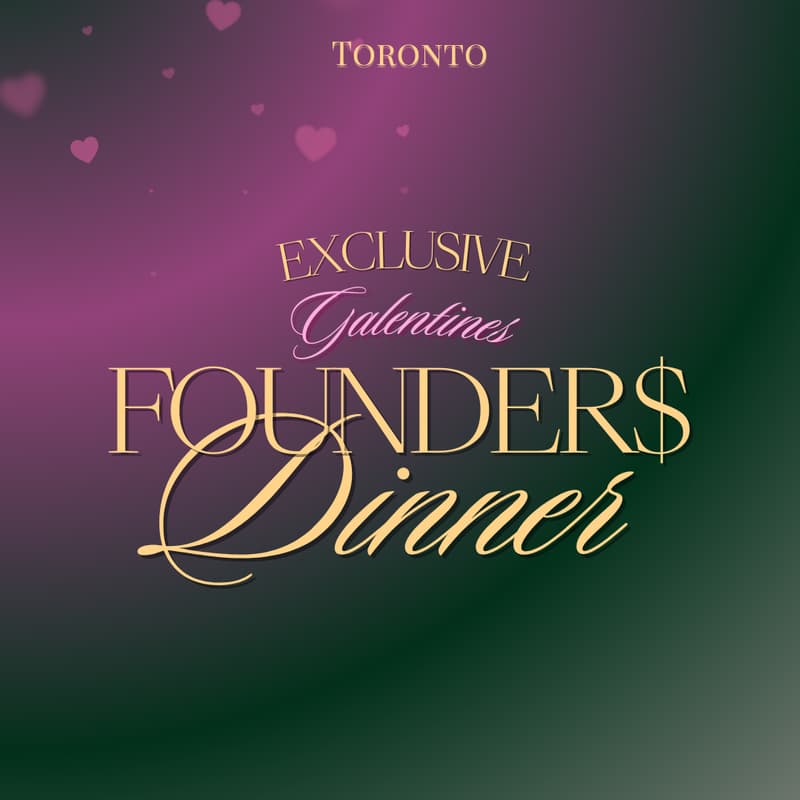 Cover Image for Toronto Founders Galentines Dinner: For Young Female Entrepreneurs