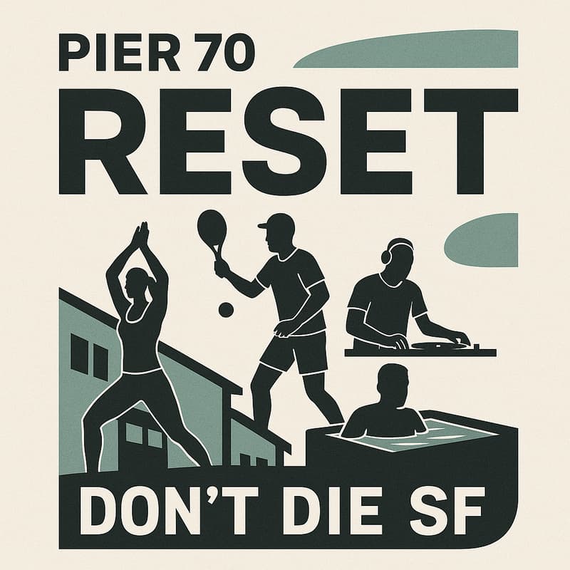 Cover Image for Pier 70 Reset: Pilates, Padel, Pours & Pop-Ups (Rd2)