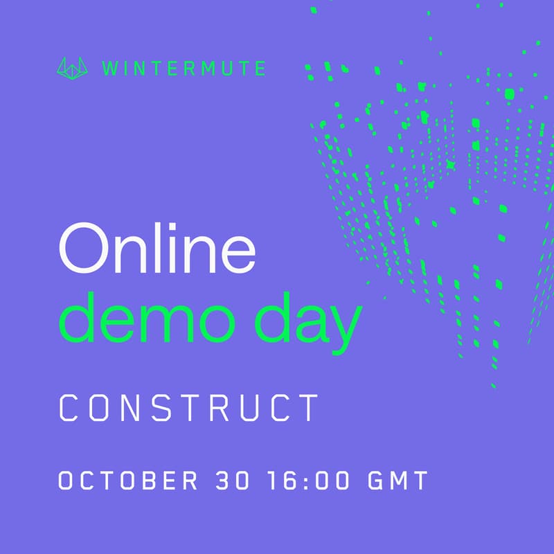 Cover Image for Wintermute Construct Demo Day (Session 2, US/Europe timezones)