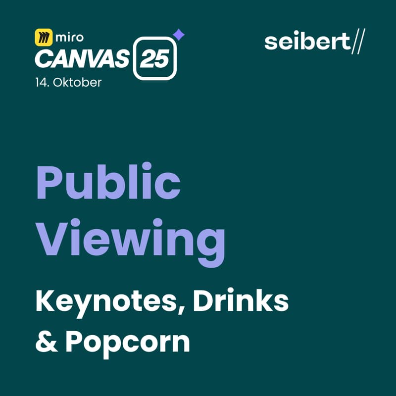 Cover Image for Miro Canvas 25 – Public Viewing @ Seibert