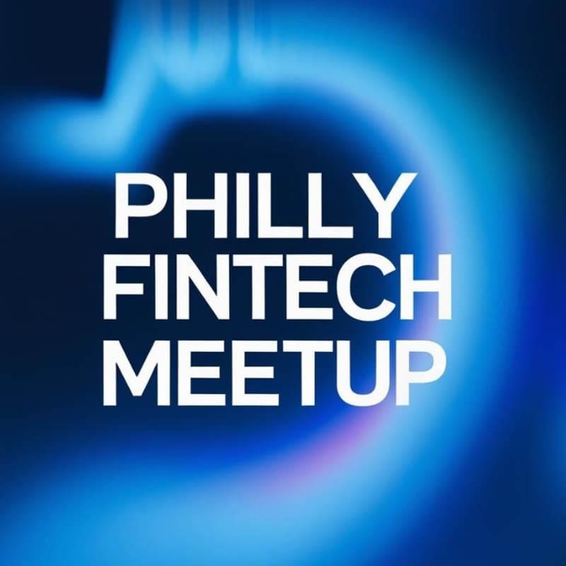 Cover Image for Philly FinTech Meetup - Let's Connect!