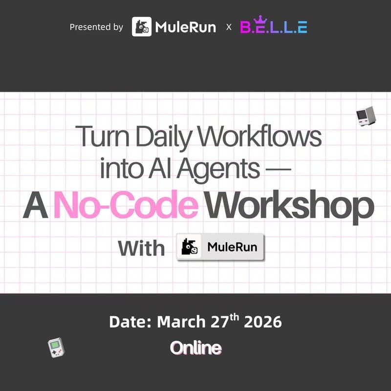 Cover Image for Turn Daily Workflows into AI Agents — A No-Code Workshop with MuleRun