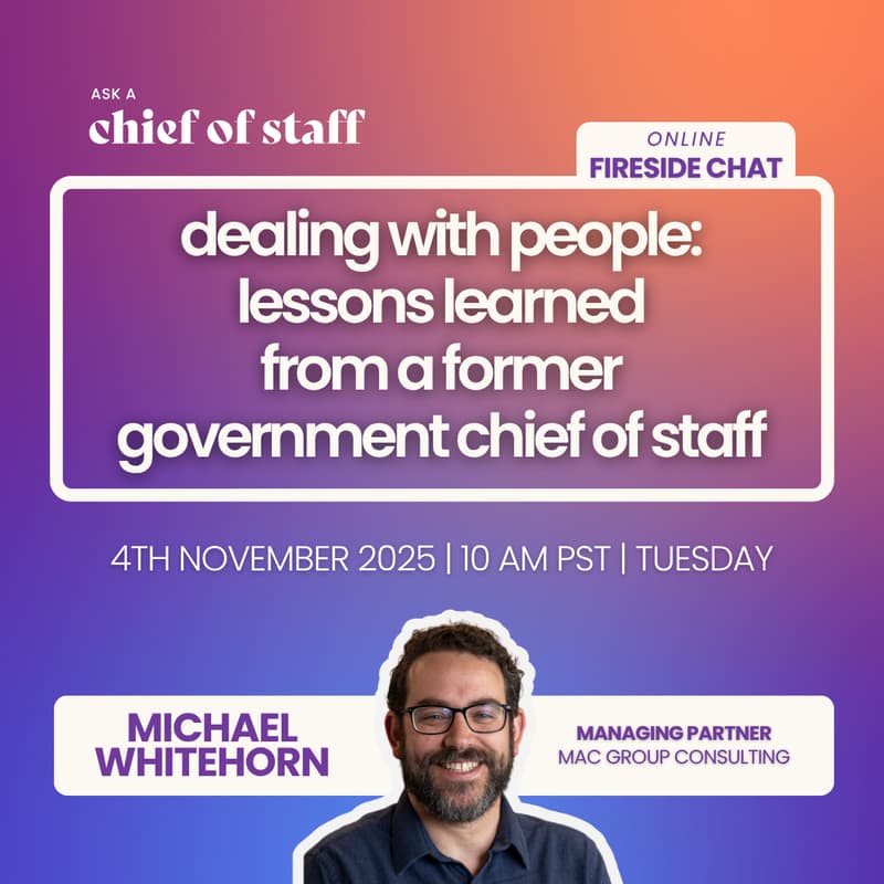 Cover Image for Ask a Chief of Staff: Dealing with People: Lessons Learned from a Former Government Chief of Staff