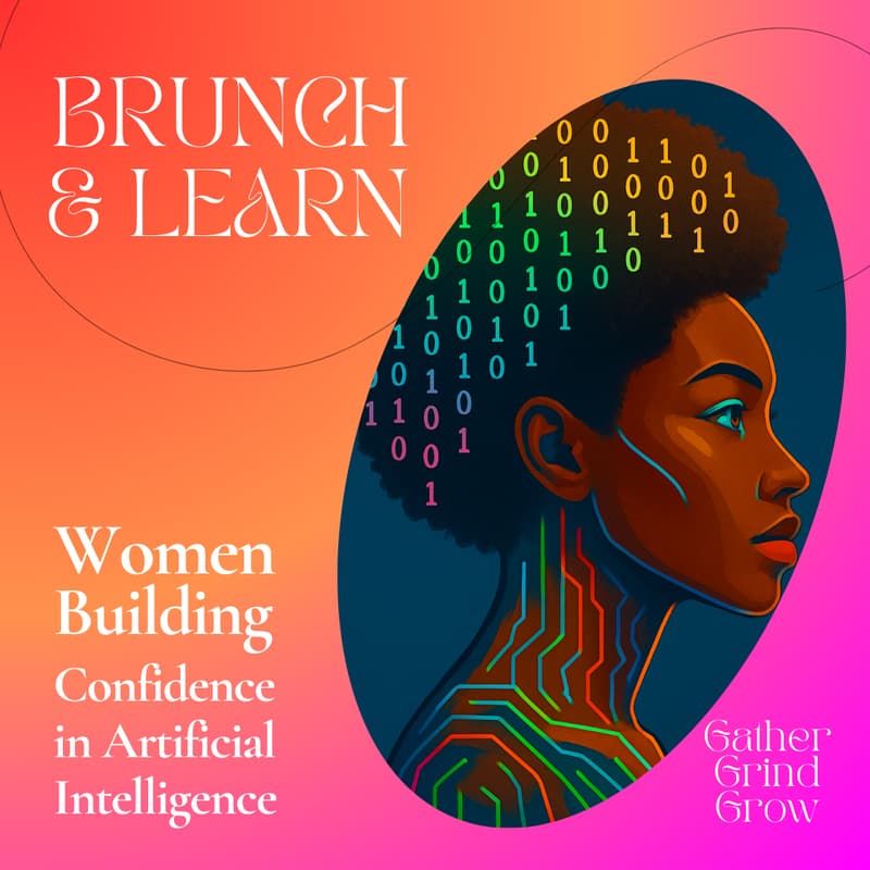 Cover Image for Brunch & Learn: Women Building Confidence in AI