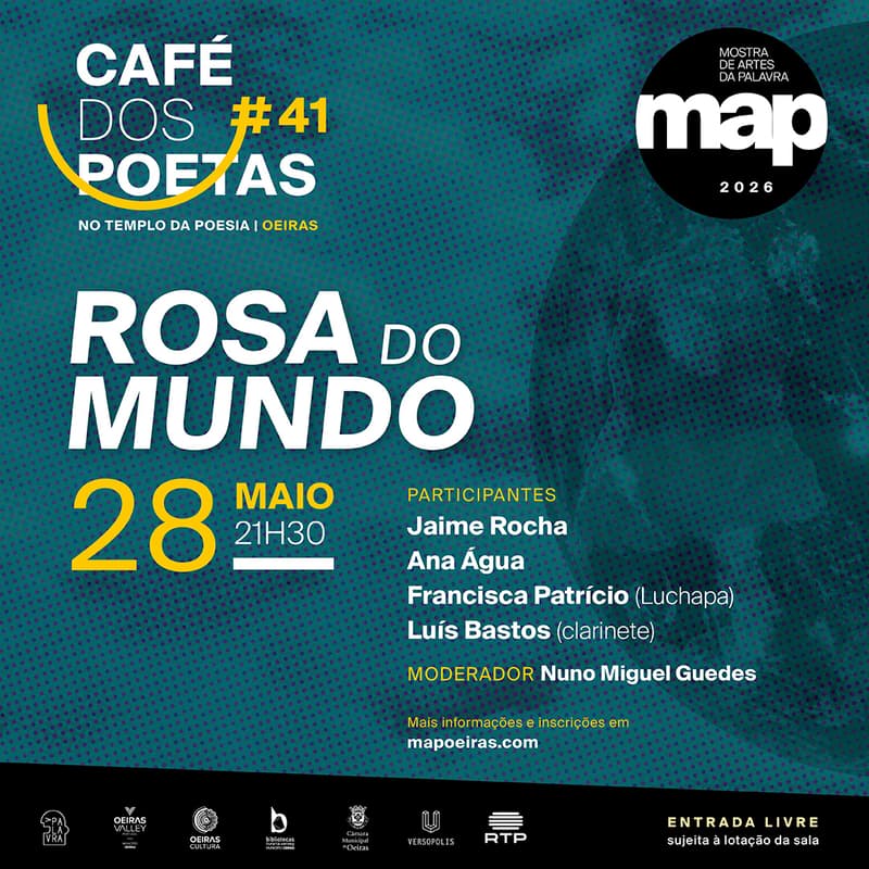 Cover Image for Café dos Poetas #41 "Rosa do Mundo" com Jaime Rocha, Ana Água, Francisca Patrício, Luís Bastos (Clarinete) e Nuno Miguel Guedes