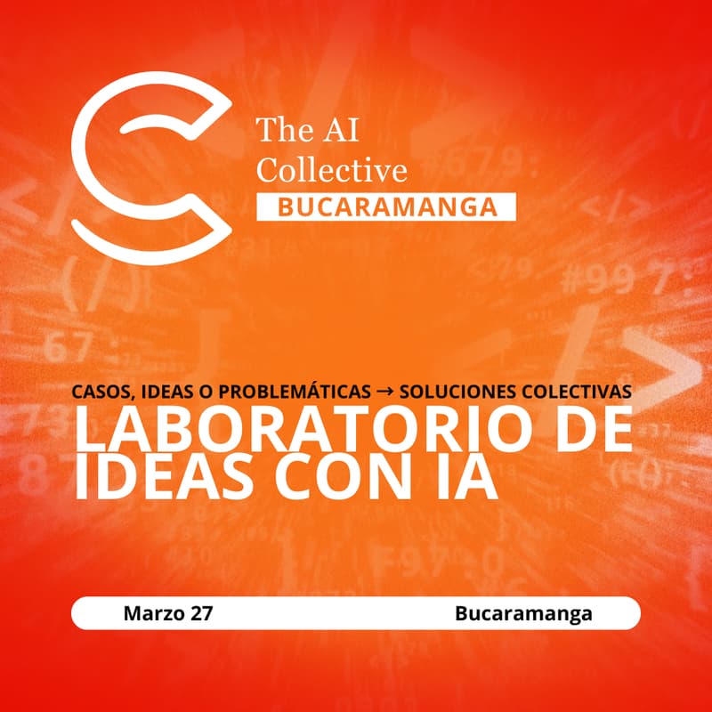 Cover Image for The AI Collective Bucaramanga | Laboratorio de Ideas con IA: casos, ideas o problemáticas → soluciones colectivas