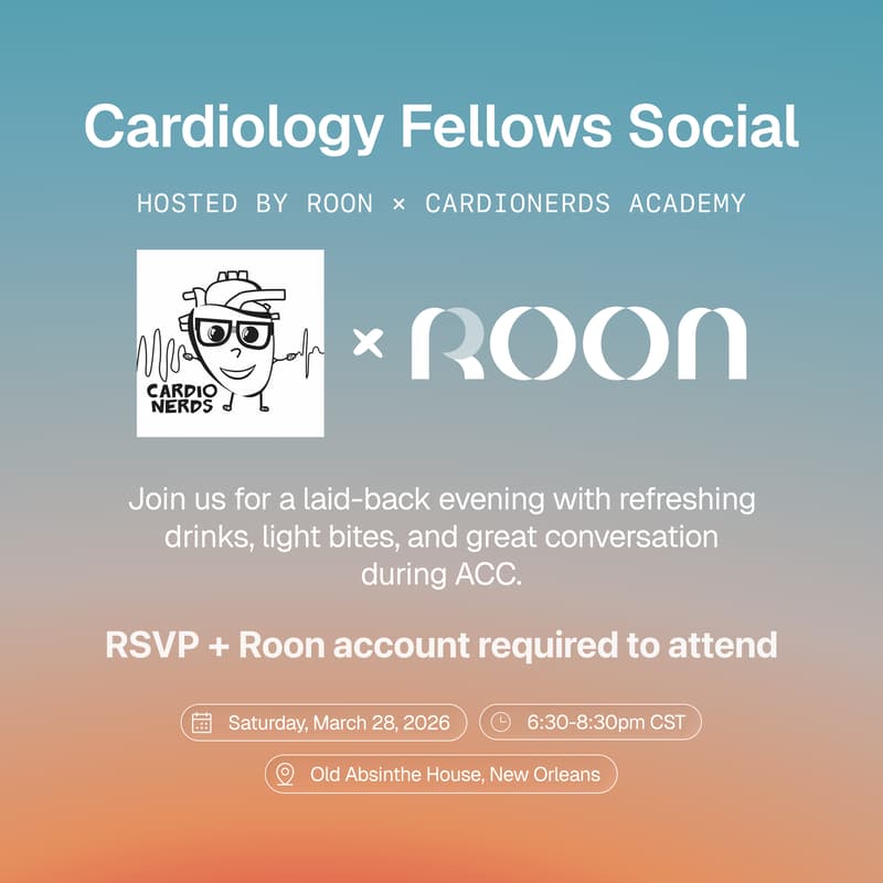 Cover Image for Roon x CardioNerds Academy Fellows Social
