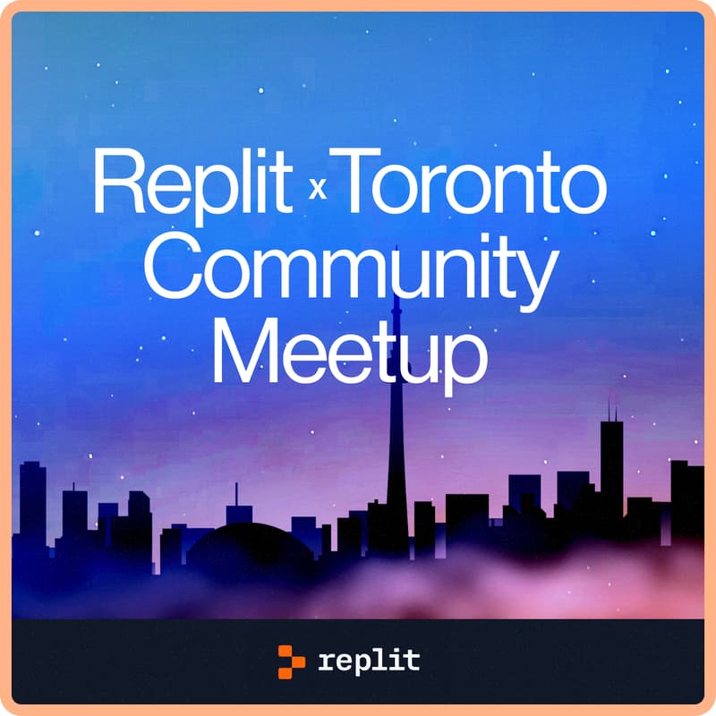 Cover Image for Replit x Toronto: Community Meetup