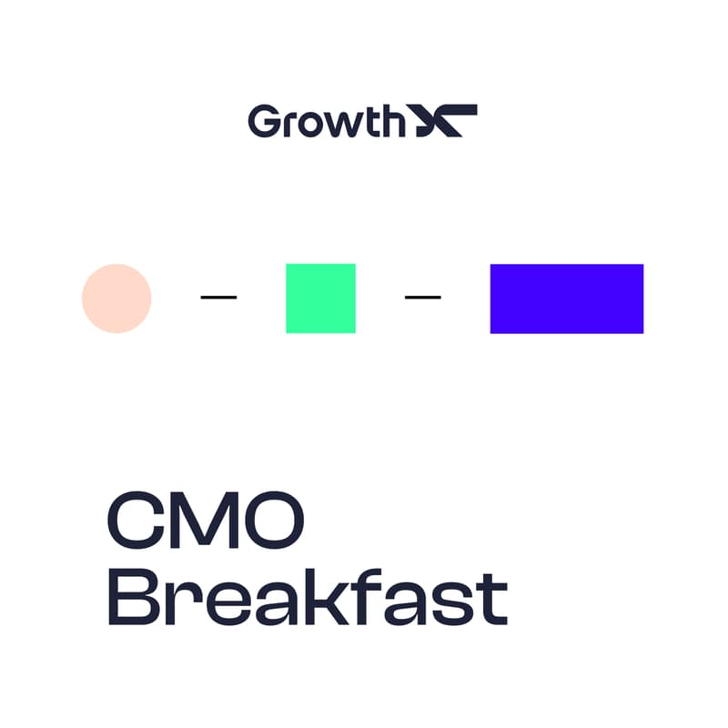 Cover Image for CMO Breakfast w/ GrowthX AI