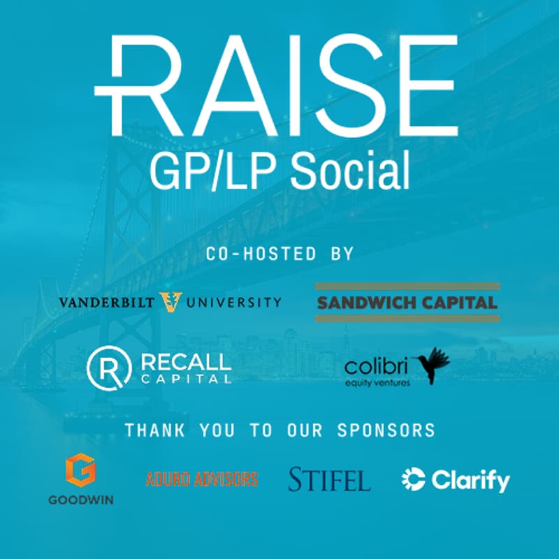 Cover Image for Pre-RAISE GP/LP Mixer Co-Hosted by Vanderbilt, Colibri, Sandwich Capital