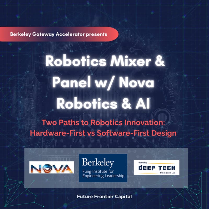 Cover Image for Berkeley Gateway Accelerator's Robotics Mixer & Panel w/ Nova Robotics & AI