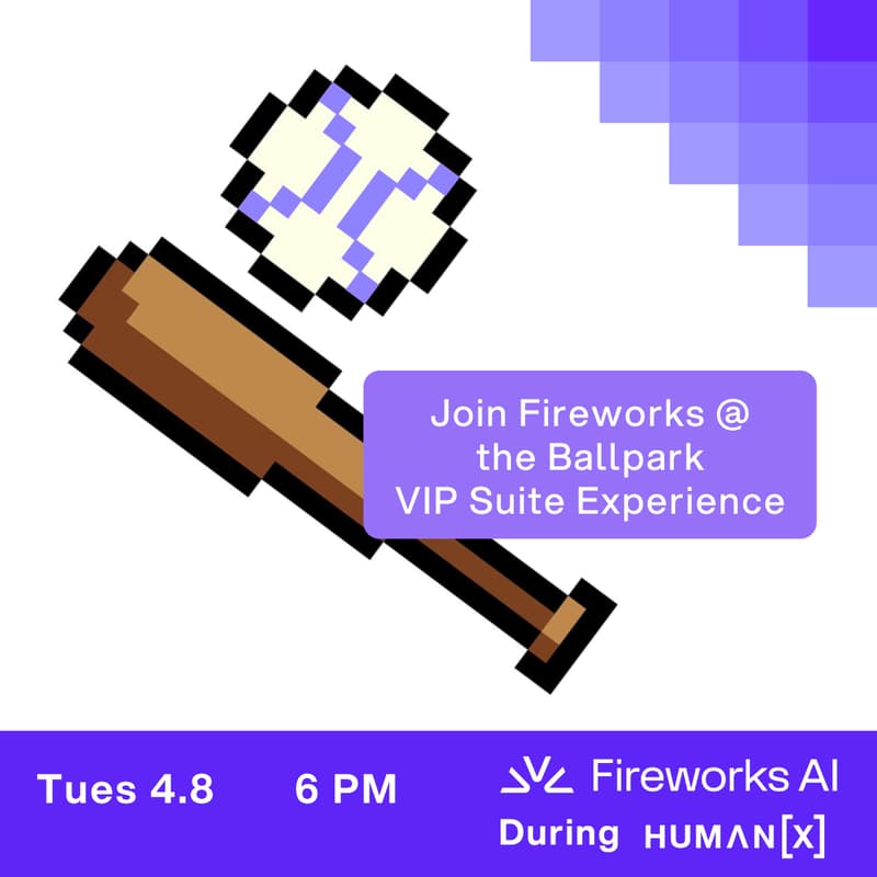 Cover Image for Join Fireworks AI @ SF Giants vs Phillies during HumanX