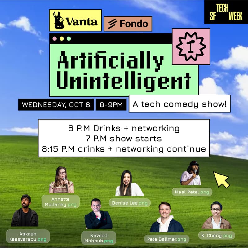 Cover Image for Artificially Unintelligent Tech Comedy Show + Open Bar with Vanta & Fondo [Techweek]