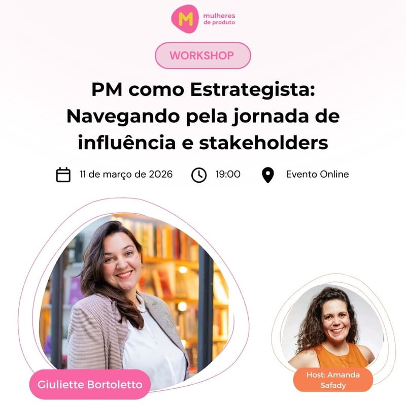 Cover Image for Workshop MDP - PM como Estrategista: Navegando pela jornada de influência e stakeholders