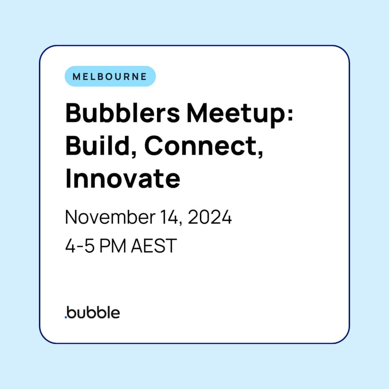 Cover Image for Melbourne Bubblers Meetup: Build, Connect, Innovate!