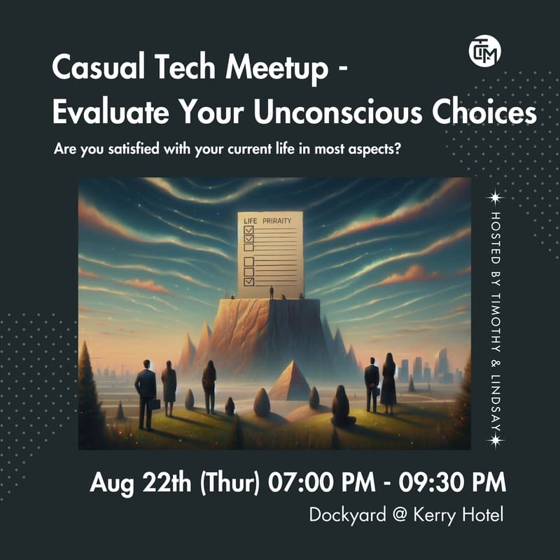 Cover Image for Casual Tech Meetup -  Evaluate Your Unconscious Choices