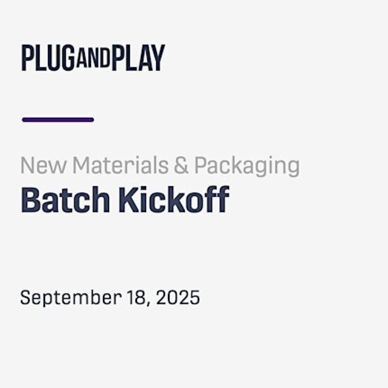Cover Image for Plug and Play New Materials & Packaging Batch 19 Batch Kickoff