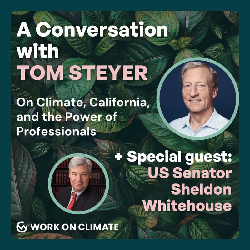 Cover Image for A Conversation with Tom Steyer: Climate, California, and the Power of Professionals
