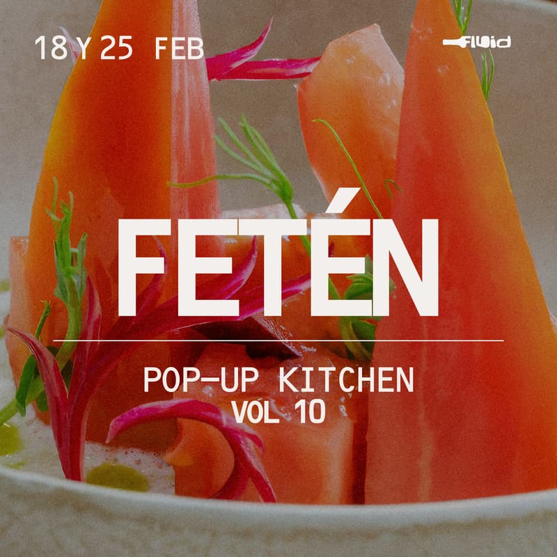 Cover Image for FETÉN x Fluid - Cena de miércoles 18 de febrero