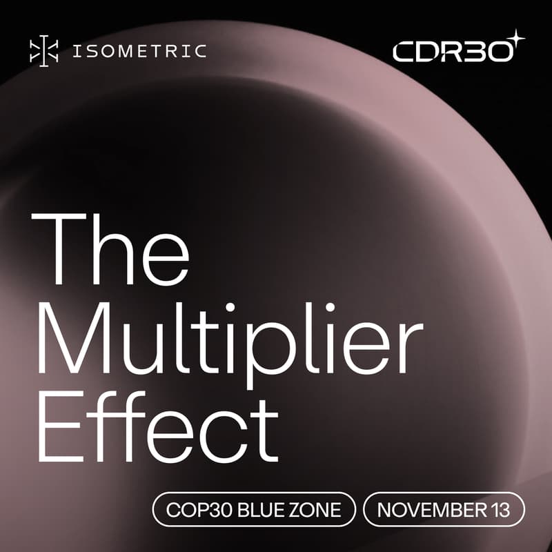 Cover Image for [COP30 Blue Zone] The Multiplier Effect: How the Public and Private Sectors Can Unlock CDR at Scale