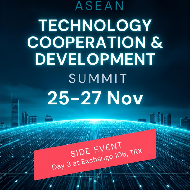 Cover Image for ASEAN TECHNOLOGY COOPERATION & DEVELOPMENT SUMMIT 2025: DAY 3 - Side Event at TRX