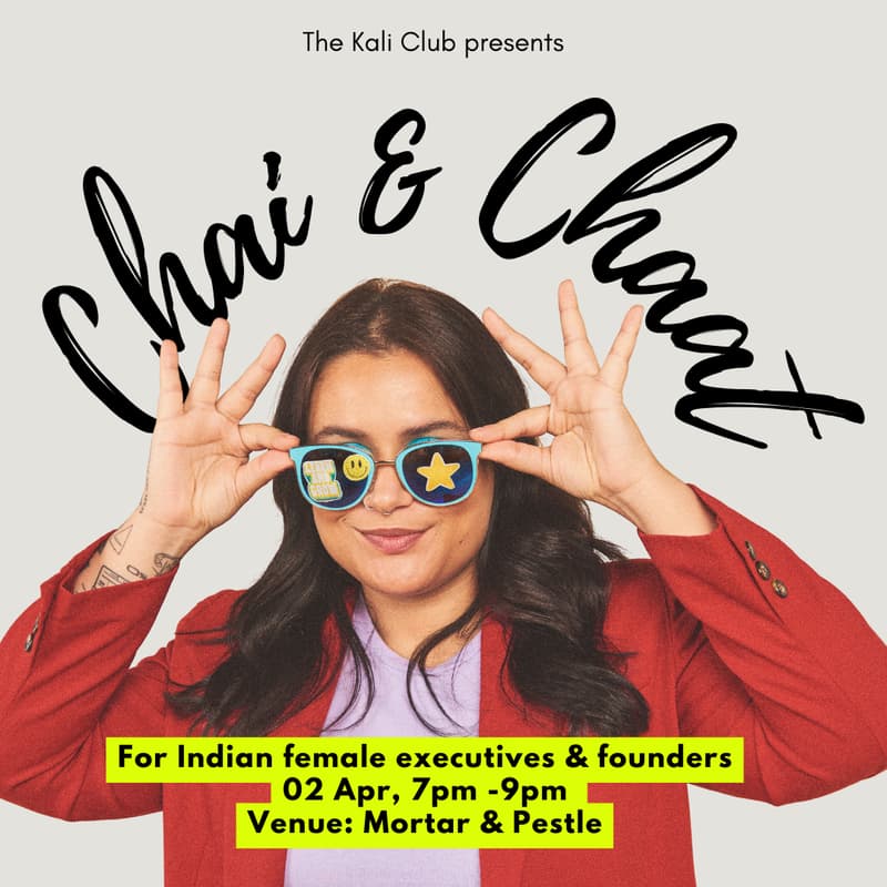 Cover Image for Kali Club presents: Chai & Chaat: EmpowerHer - A Gathering of Indian Women Executives and Founders