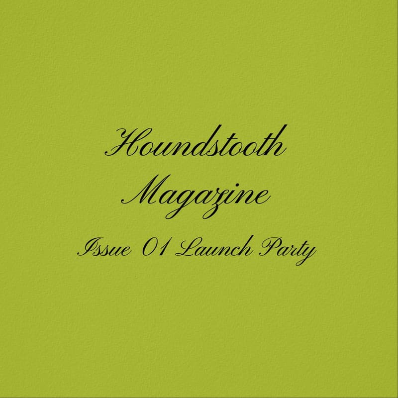 Cover Image for Houndstooth Magazine launch